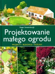 Okładka książki Projektowanie małego ogrodu