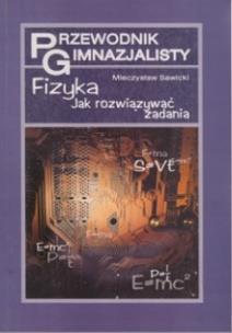 Okładka książki Przewodnik gimnazjalisty Fizyka- jak rozwiązywać zadania?