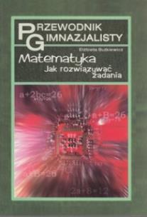 Okładka książki Przewodnik gimnazjalisty Matematyka