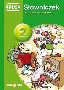 Okładka książki PUS Słowniczek wyrazów obcych dla dzieci 2