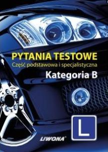 Okładka książki Pytania testowe kat. B. Baza 1120 w.2013