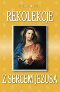 Okładka książki Rekolekcje z Sercem Jezusa