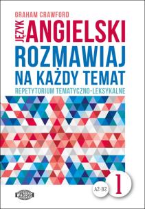 Okładka książki Rozmawiaj na każdy temat - język angielski 1