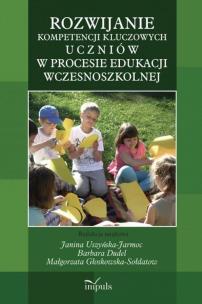 Okładka książki Rozwijanie kompetencji kluczowych uczniów w procesie edukacji wczesnoszkolnej