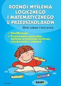 Okładka książki Rozwój myślenia logicznego i matematycznego u przedszkolaków