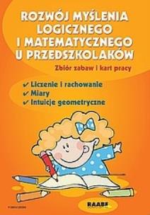 Okładka książki Rozwój myślenia logicznego i matematycznego u przedszkolaków