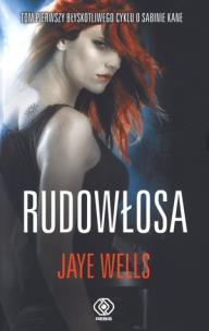Okładka książki Rudowłosa - Jaye Wells