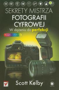 Okładka książki Sekrety mistrza fotografii. W dążeniu do perfekcji