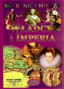 Okładka książki Skarbnica wiedzy - Władcy i imperia