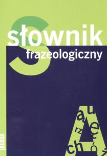 Okładka książki Słownik frazeologiczny