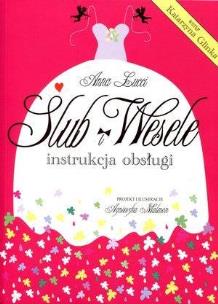 Okładka książki Ślub i wesele. Instrukcja obsługi
