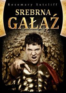 Okładka książki Srebrna Gałąź - Rosemary Sutcliff TW