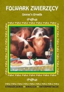 Okładka książki Streszczenia - Folwark Zwierzęcy