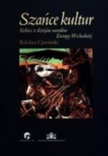 Okładka książki Szańce kultur. Szkice...Europy Wschodniej