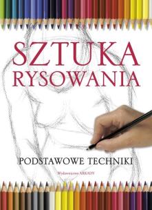 Okładka książki Sztuka rysowania. Podstawowe techniki