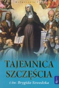 Okładka książki Tajemnica szczęścia i święta Brygida Szwedzka