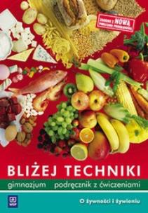Okładka książki Technika GIM Bliżej.... O żywności i żywieniu WSiP