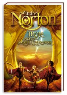 Okładka książki Troje przeciw Światu Czarownic