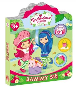 Okładka książki Truskawkowe Ciastko. Bawimy się