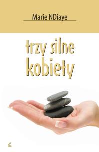 Okładka książki Trzy silne kobiety