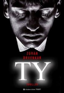 Okładka książki TY - Zoran Drvenkar