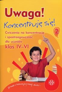 Okładka książki Uwaga! Koncentruję się! 2. Ćw. na koncentracje...