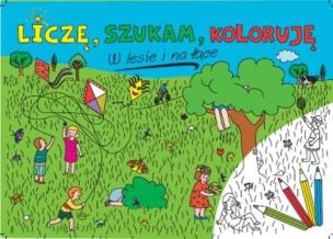 Okładka książki W lesie i na łące. Liczę, szukam, koloruję
