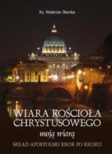 Okładka książki Wiara Kościoła Chrystusowego moją wiarą