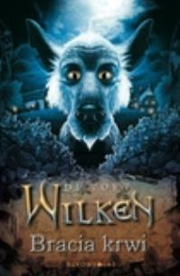 Okładka książki Wilken. Tom 1. Bracia krwi