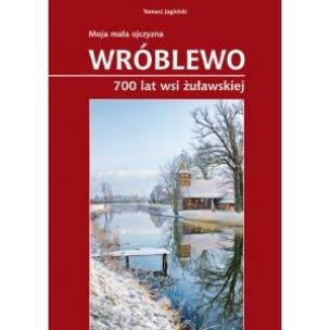 Okładka książki Wróblewo 700 lat wsi żuławskiej