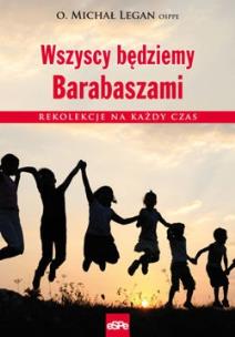 Okładka książki Wszyscy będziemy Barabaszami