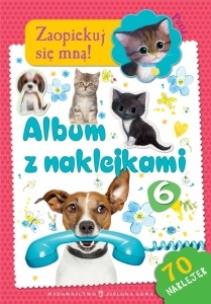Okładka książki Zaopiekuj się mną. Album z naklejkami cz.6