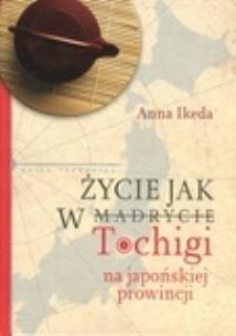 Okładka książki Życie jak w Tochigi