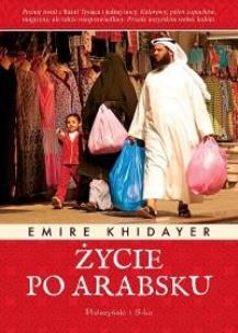 Okładka książki Życie po arabsku