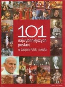 Okładka książki 101 najwybitniejszych postaci w dziejach Polski i świata