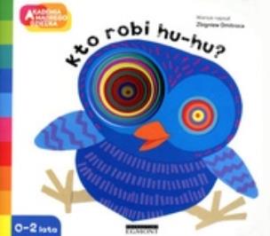 Okładka książki A to ciekawe! A to ciekawe! Kto robi hu-hu?