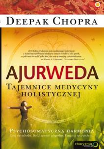Ajurweda. Tajemnice medycyny holistycznej. Autor: Deepak Chopra. Multiszop.pl Okładka książki Ajurweda. Tajemnice medycyny holistycznej