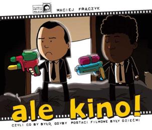 Okładka książki Ale Kino czyli co by było, gdyby...