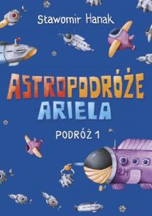 Okładka książki Astropodróże Ariela. Podróż 1 Skrzat
