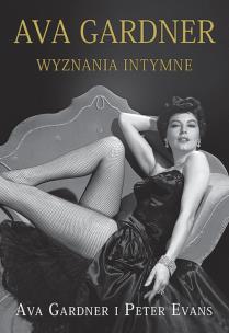 Okładka książki Ava Gardner. Wyznania intymne