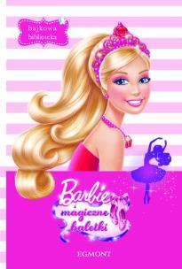 Okładka książki Bajkowa biblioteka. Barbie i magiczne baletki