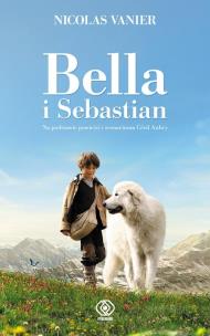 Bella i Sebastian REBIS. Autor: Nicolas Vanier. Multiszop.pl Okładka książki Bella i Sebastian REBIS