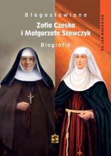 Okładka książki Błogosławione Zofia Czeska i Małgorzata Szewczyk