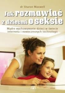 Okładka książki Chcę rozmawiać z moim dzieckiem o seksie