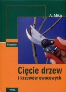 Okładka książki Cięcie drzew i krzewów owocowych