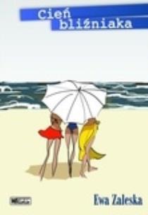 Cień bliźniaka. Autor: Zaleska Ewa. Multiszop.pl Okładka książki Cień bliźniaka