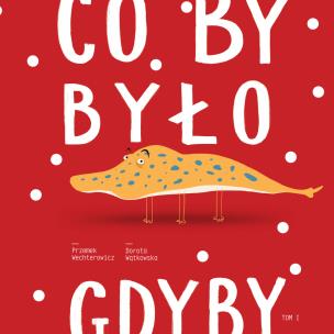 Okładka książki Co by było gdyby T.1