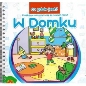 Okładka książki Co gdzie jest? W domku ALEX