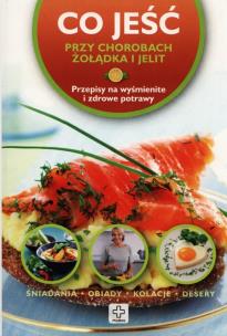 Okładka książki Co jeść przy chorobach żołądka i jelit