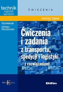 Okładka książki Ćw. i zad. z transportu, spedycji i logistyki